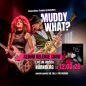 Preview: Konzert-Ticket: Muddy What? - Special Guest: Dr. Will & The Wizards - 12.03.2026 im Hirsch, Nürnberg